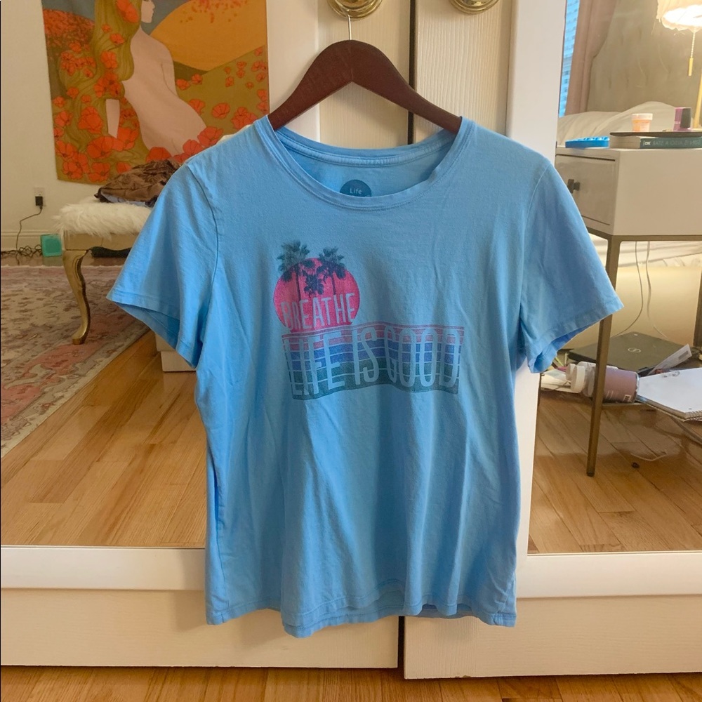 Life Is Good T-Shirt